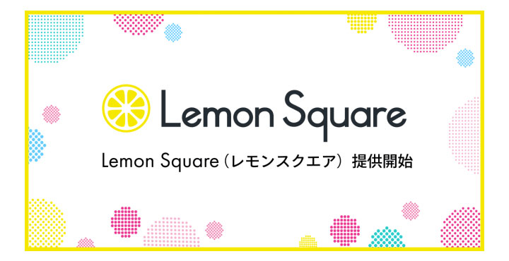 C Channel株式会社 Lemon Square